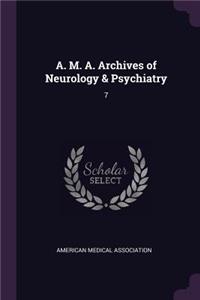 A. M. A. Archives of Neurology & Psychiatry