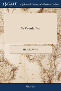 Sir Courtly Nice