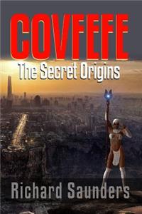 Covfefe - The Secret Origins