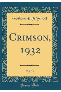 Crimson, 1932, Vol. 25 (Classic Reprint)