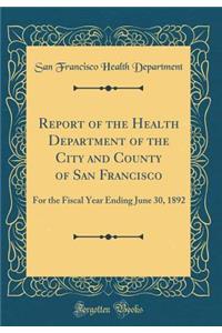 Report of the Health Department of the City and County of San Francisco