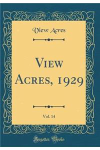 View Acres, 1929, Vol. 14 (Classic Reprint)