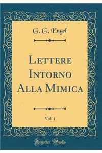 Lettere Intorno Alla Mimica, Vol. 1 (Classic Reprint)