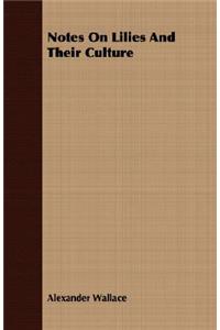 Notes On Lilies And Their Culture