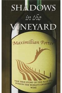 Shadows in the Vineyard