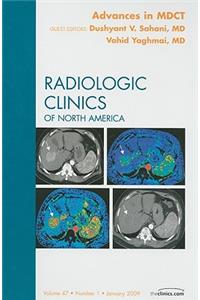 Advances in Mdct, an Issue of Radiologic Clinics