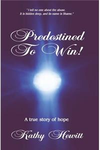 Predestined to Win!