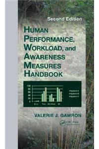 Human Performance, Workload, and Situational Awareness Measures Handbook