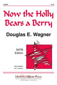 Now the Holly Bears a Berry