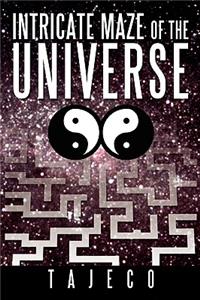 Intricate Maze of the Universe