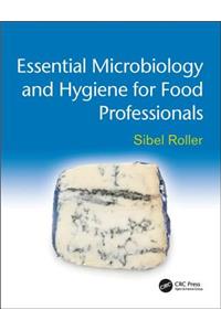 Essential Microbiology and Hygiene for Food Professionals