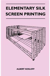 Elementary Silk Screen Printing