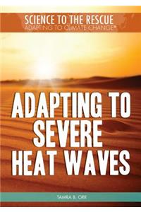 Adapting to Severe Heat Waves
