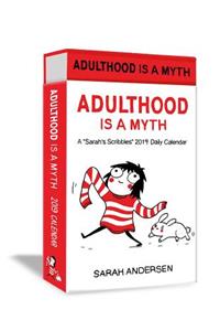 Sarah's Scribbles 2019 Deluxe Day-To-Day Calendar: Adulthood Is a Myth