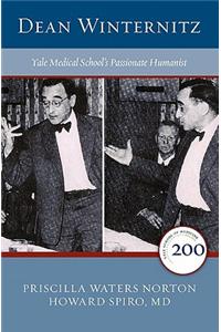 Dean Winternitz: Yale Medical School's Passionate Humanist