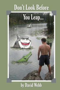 Don't Look Before You Leap