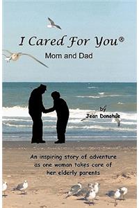 I Cared For You, Mom & Dad
