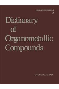 Dictionary of Organometallic Compounds: Second Supplement
