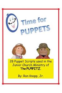 Time for Puppets: 28 Puppet Scripts for Junior Church Ministries