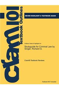 Studyguide for Criminal Law by Singer, Richard G.