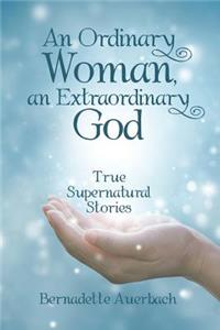 Ordinary Woman, an Extraordinary God