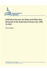 Individual Income Tax Rates and Other Key Elements of the Individual Income Tax