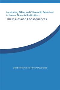 Inculcating Ethics and Citizenship Behaviour in Islamic Financial Institutions