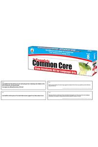 The Complete Common Core State Standards Kit for Language Arts, Grade 8