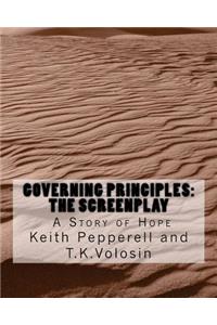 Governing Principles: The Screenplay: A Story of Hope