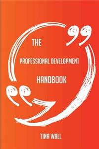 The Professional development Handbook - Everything You Need To Know About Professional development
