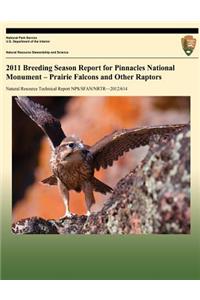 2011 Breeding Season Report for Pinnacles National Monument - Prairie Falcons and Other Raptors