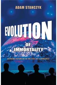 Evolution of Immortality