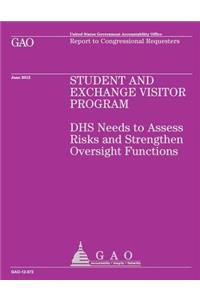 Student and Exchange Visitor Program: DHS Needs to Assess Risks and Strengthen Oversight Functions