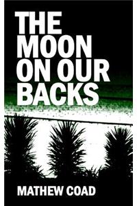 The Moon On Our Backs