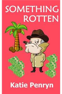 Something Rotten