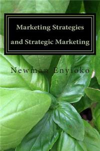 Marketing Strategies and Strategic Marketing