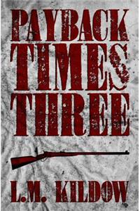 Payback Times Three