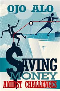 Saving Money Amidst Challenges