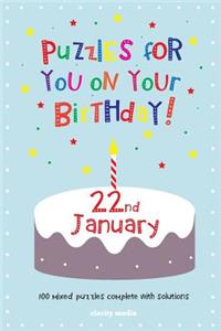 Puzzles for you on your Birthday - 22nd January