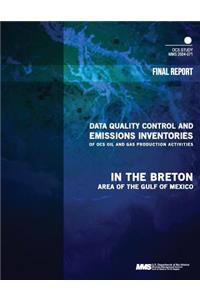 Data Quality Control and Emissions Inventories of OCS Oil and Gas Production Activities in the Breton Area of the Gulf of Mexico