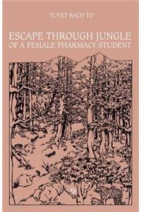 Escape Through Jungle Of A Female Pharmacy Student