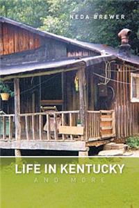 Life in Kentucky and more