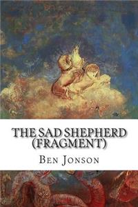 The Sad Shepherd (Fragment)