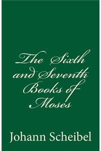 Sixth and Seventh Books of Moses