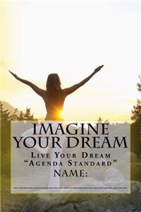 Imagine Your Dream