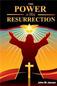 Power: of His Resurrection