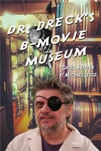 Dr. Dreck's B Movie Museum