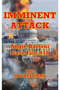 Imminent Attack: Angie Bartoni Case File #18