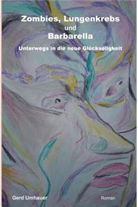 Zombies, Lungenkrebs und Barbarella