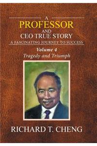 Professor and CEO True Story
